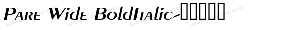 Pare Wide BoldItalic字体转换